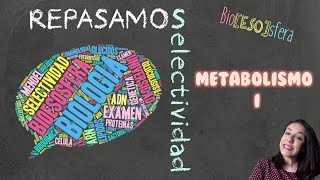 Repasamos Selectividad PAU Biología Metabolismo I  BioESOsfera [upl. by Annhoj136]