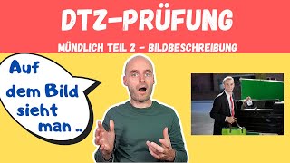 DTZ Mündliche Prüfung Teil 2  Bildbeschreibung  A2 B1  Learn German  Deutsch lernen [upl. by Claudine]