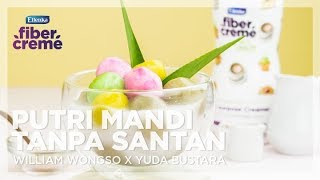 Resep Putri Mandi Tanpa Santan dengan FiberCreme WILLIAM WONGSO X YUDA BUSTARA [upl. by Raknahs]