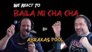 Abraxas Pool  Baila Mi Cha Cha  First Time Reaction [upl. by Eirrod]