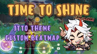 Time to Shine Itto Theme Custom Beatmap [upl. by Nan]