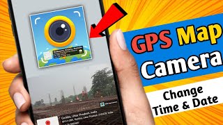 GPS Map Camera Ki Time amp Date Change Karne Ka Tarika part1 [upl. by Aeslehc]