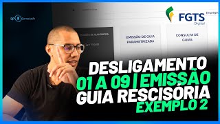 TUTORIAL FGTS DIGITAL  DESLIGAMENTO DO DIA 01 A 09  GUIA RESCISÃ“RIA E MENSAL EXEMPLO 2 [upl. by Nonnac]