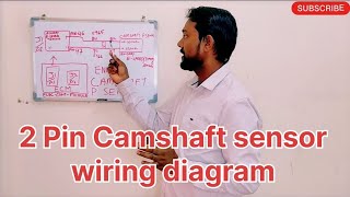 2 Pin Camshaft Position Sensor Wiring diagram [upl. by Aynas]