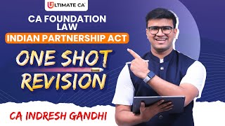 Indian Partnership Act  One shot Revision  CA Foundation Law  Indresh Gandhi [upl. by Eseyt175]