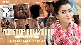 Nonstop Bollywood June 2021  Priyanshu Nayak  Latest Bollywood amp Punjabi Dance amp Love Remixes [upl. by Felt373]