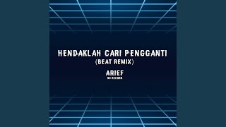 Hendaklah Cari Pengganti Beat Remix [upl. by Eiral]