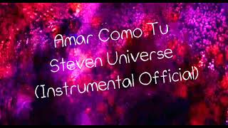 Amar Como Tu  Steven Universe  Instrumental Official [upl. by Drauode]