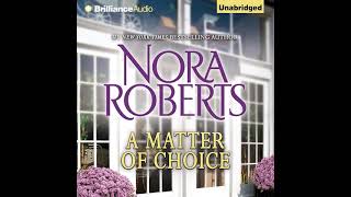 Nora Roberts  A Matter of Choice  Mystery Thriller amp Suspense Audiobook [upl. by Canice]