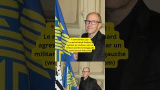 📍SaintBrieuc 22  Le maire Hervé Guihard agressé au couteau par un militant antifa dultragauch [upl. by Ecirtahs]