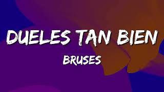 Bruses  Dueles Tan Bien letra [upl. by Eniwtna]