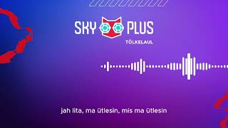 TÕLKELAUL  Värvi linn punaseks  Sky Plus [upl. by Notseh]