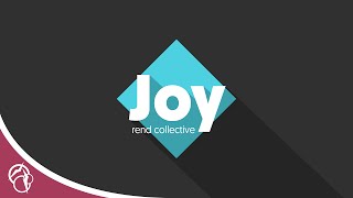 Rend Collective  Joy Remix [upl. by Edwine290]