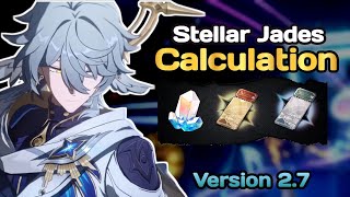 HSR VERSION 27 TOTAL STELLAR JADES CALCULATION  Honkai Star Rail [upl. by Brandt]