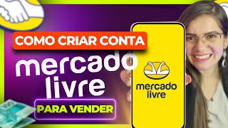 Como Criar Conta no MERCADO LIVRE para Vender com CPF ou CNPJ I PASSO A PASSO [upl. by Vivienne]