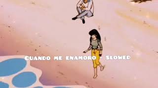 CUANDO ME ENAMORO  SLOWED ENRIQUE IGLESIAS JUAN LUIS GUERRA [upl. by Orgel]