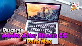 Descarga Adobe After Effects CC 2017 Para MAC EXPLICADO COMPLETO Y EN ESPAÑOL [upl. by Imoyaba]