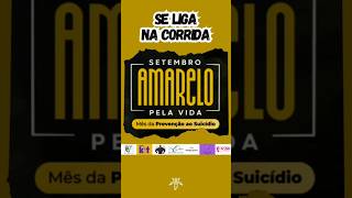 🟡 CORRIDA SETEMBRO AMARELO TODOS PELA VIDA 🟡 [upl. by Vivi367]