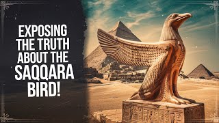 Exposing the TRUTH About the Saqqara Bird [upl. by Norahs742]