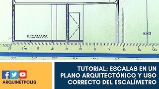 Tutorial Escalas en un Plano Arquitectónico y uso correcto del Escalímetro [upl. by Laurianne820]