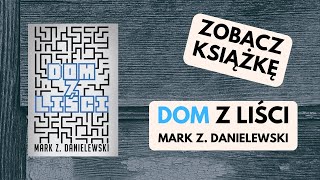 Dom z liści  Mark Z Danielewski Zobacz książkę [upl. by Nilrac]