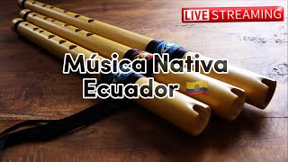 Música Nativa Ecuador relaxingmusic [upl. by Arron660]