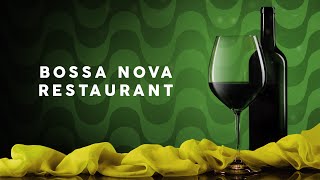 Bossa Nova Restaurant  Cool Music [upl. by Nesyt]