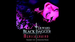 Black Dagger  Band 7  Menschenkind von JRWard [upl. by Nilved107]