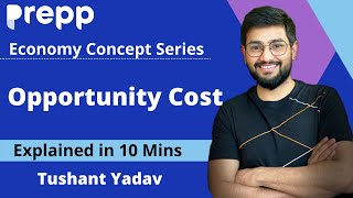 What is Opportunity Cost  Economics explainer series  Concepts in 10 minutes [upl. by Ditter]