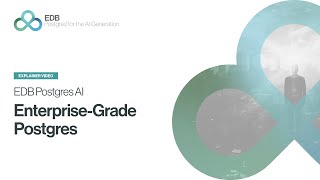 EDB Postgres AI EnterpriseGrade Postgres [upl. by Pasco]