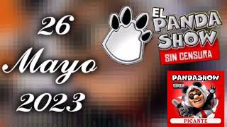 Panda Show 26 Mayo 2023 [upl. by Tierza757]