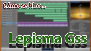 MÚSICA Cómo Se Hizo Lepisma Gss [upl. by Islek98]