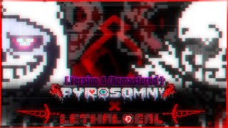 Pyrosomni x Lethal Deal   Version 4 Remastered [upl. by Emilia534]