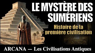 Le Mystère des Sumériens  Les Civilisations Antiques [upl. by Elleval414]