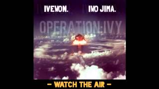 Ivewon  Watch The Air  OperationIVY prod by Iwo Jima [upl. by Maje]