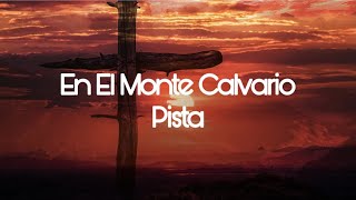 En El Monte Calvario  Pista con Letra Adventist Reflections Network [upl. by Metzgar]