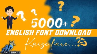 English stylish font download kaise kare  5000 English font download  amit sinh official [upl. by Tirzah]