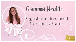 COMMON HEALTHCARE QUESTIONNAIRES USED IN PRIMARY CARE [upl. by Hennebery]