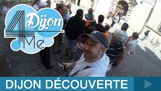 Dijon4Me 4  Visite Guidée quotDijon Découvertequot [upl. by Lechner]