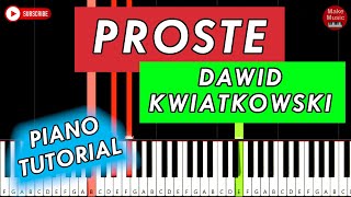 Dawid Kwiatkowski  Proste 🎹 Piano Tutorial [upl. by Fortune]