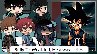 Goku Past Bullies React To His Future  My AU  GCRV [upl. by Fredrick]