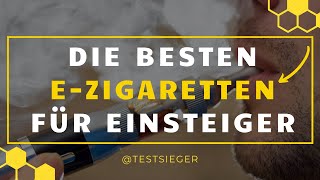 EZigaretten für Einsteiger im TEST  Die beste EZigarette [upl. by Nada]