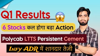 6 Stocks Q1 Results 🔥 Persistent System • LTTS • Polycab • Dalmia Cement • Infosys ADR Rally 4 [upl. by Sierra848]