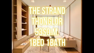 THE STRAND THONGLOR  53SQM 1BED 1BATH CHANINTR พาทัวร์ห้องตัวอย่าง [upl. by Celik]