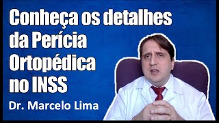 Saiba tudo sobre perícias ortopédicas no INSS  Dr Marcelo Lima [upl. by Pascoe274]