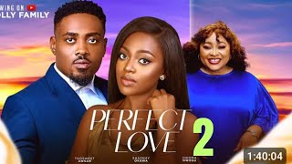 PERFECT LOVE PART 2 CHIOMA NWOSU TOO SWEET ANNAN SHAZNAY OKAWA 2024 LATEST NOLLYWOOD MOVIE [upl. by Mount]