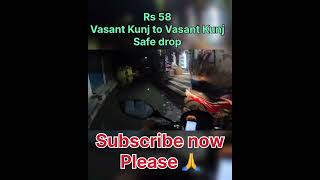 Rs 58 ride Vasant Kunj to Vasant Kunj safe rider in delhi ncr delhimumbai fastic linkingroad [upl. by Paige]