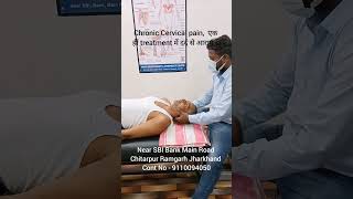 Chronic Cervical pain एक ही treatment में दर्द से आराम ।। [upl. by Lunna738]