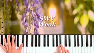 SWV  Weak  Piano Cover [upl. by Winou]