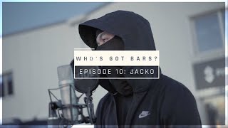 Jacko  Whos Got Bars S1E10 Prod By Walkz [upl. by Nylyak190]